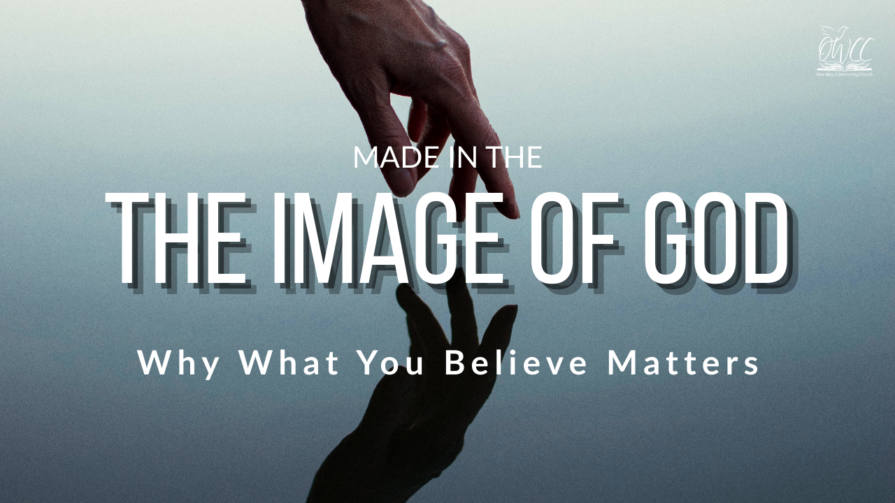 hands reaching made in the image of God OWCC One Way Community Church