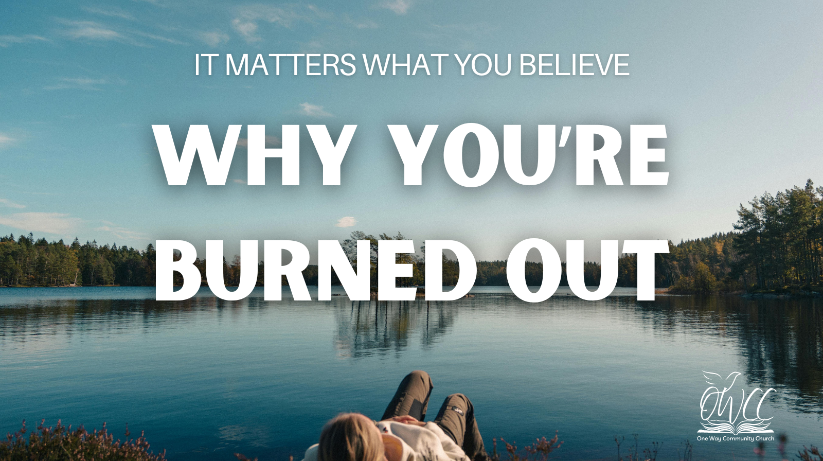Sabbath Burn Out Overwhelm OWCC Pastor Dustin Woolam One Way Community Church Robinson Texas Waco Texas