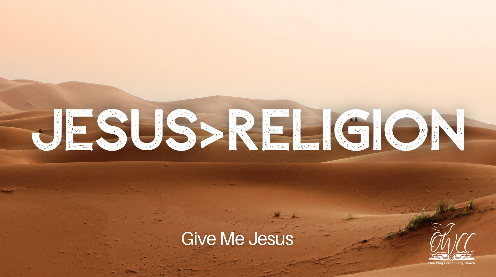 Jesus>Religion Give Me Jesus Series